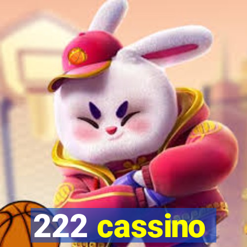 222 cassino